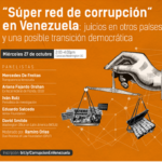 The ‘Super-Network of Corruption” in Venezuela: Judicial Processes in Other Countries and a Potential Democratic Transition